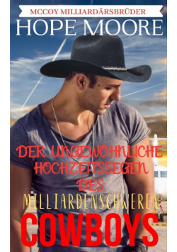 Der Ungewöhnliche Hochzeitssegen Des Milliardenschweren Cowboys