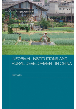 Informal Institutions and Rural Development in China