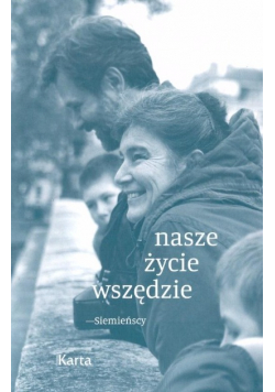 Nasze życie wszędzie - Siemieńscy