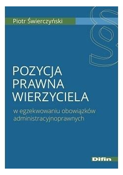 Pozycja prawna wierzyciela w egzekwowaniu..