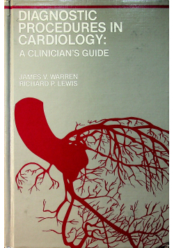 Diagnostic Procedures in Cardiology A Clinicians Guide