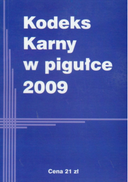 Kodeks Karny w pigułce 2009