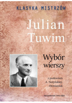 Klasyka Mistrzów. Wybór wierszy. Julian Tuwim