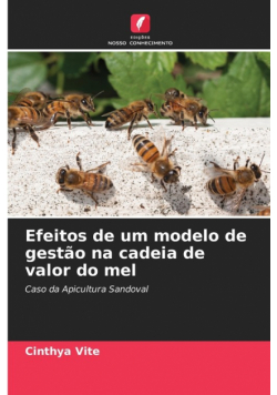 Efeitos de um modelo de gestão na cadeia de valor do mel