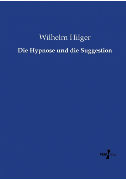 Die Hypnose und die Suggestion