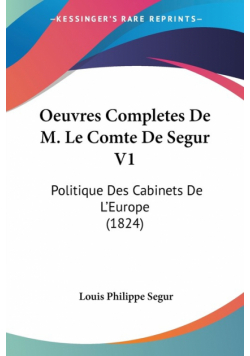 Oeuvres Completes De M. Le Comte De Segur V1