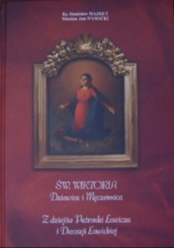 Św Wiktoria Dziewica i Męczennica