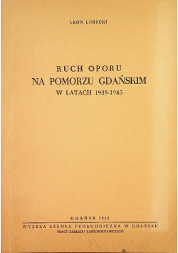 Ruch Oporu Na Pomorzu Gdańskim 1939  - 1945