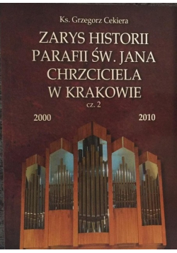 Zarys historii parafii św Jana Chrzciciela w Krakowie Część  2