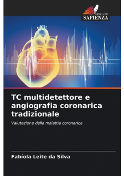 TC multidetettore e angiografia coronarica tradizionale