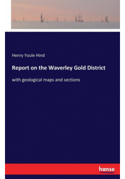 Report on the Waverley Gold District
