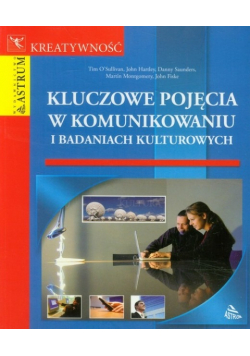 Kluczowe pojęcia w komunikowaniu i badaniach kulturowych