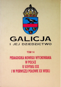 Galicja i jej dziedzictwo Tom 14