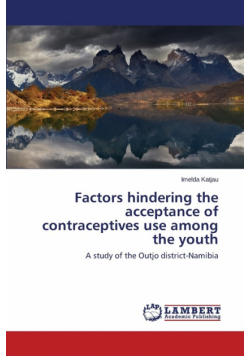 Factors hindering the acceptance of contraceptives use among the youth
