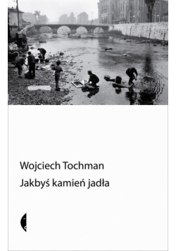 Jakbyś kamień jadła