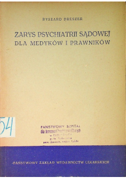 Zarys psychiatrii sądowej dla medyków i prawników