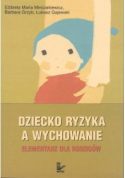 Gajewski Łukasz - Dziecko ryzyka a wychowanie