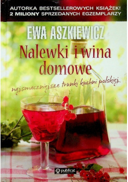 Nalewki i wina domowe