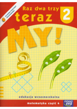Raz dwa trzy teraz My 2 Matematyka Część 4