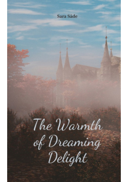 The Warmth of Dreaming Delight
