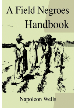 A Field Negroes Handbook