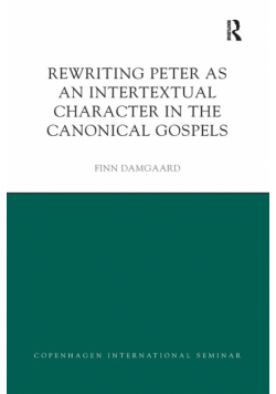 Rewriting Peter as an Intertextual Character in the Canonical Gospels