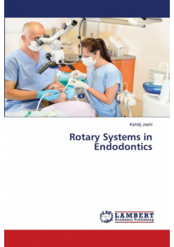 Rotary Systems in Endodontics