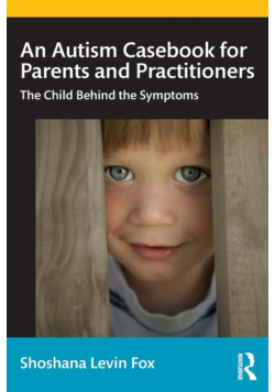 An Autism Casebook for Parents and Practitioners