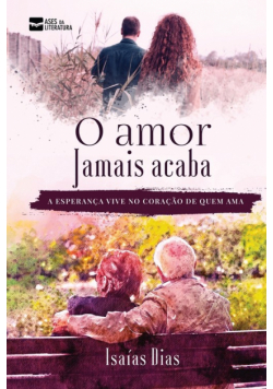 O amor jamais acaba