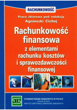 Rachunkowość finansowa z elementami rachunku kosztów i sprawozdawczości finansowej