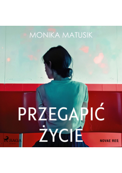 Przegapić życie