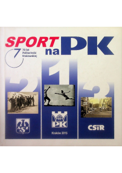 Sport na PK 70 lat Politechniki Krakowskiej