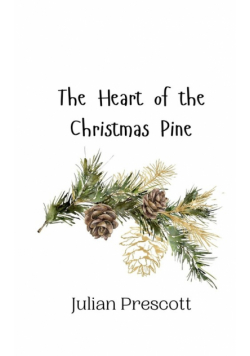 The Heart of the Christmas Pine