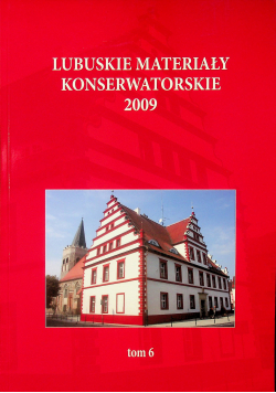 Lubuskie materiały konserwatorskie Tom 6