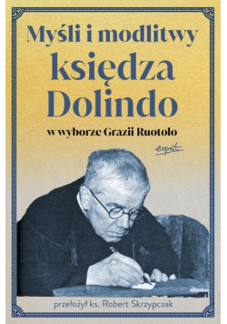 Myśli i modlitwy księdza Dolindo w wyborze Grazii Ruotolo