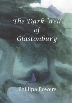 The Dark Well of Glastonbury