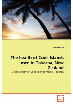 The health of Cook Islands men in Tokoroa, New Zealand