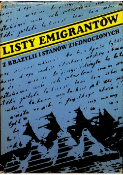 Listy emigrantów z Brazylii i Stanów Zjednoczonych