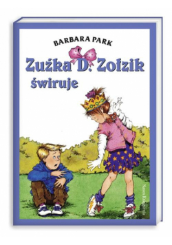 Zuźka D. Zołzik świruje