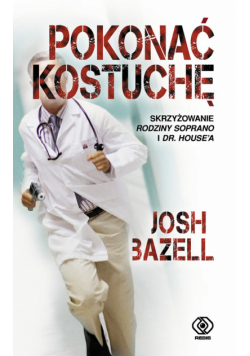 Pokonać kostuchę