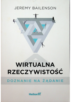 Wirtualna rzeczywistość Doznanie na żądanie