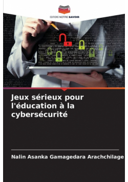 Jeux sérieux pour l'éducation à la cybersécurité