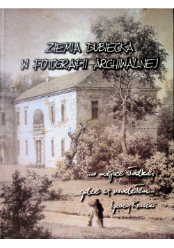 Ziemia Dubiecka w fotografii archiwalnej
