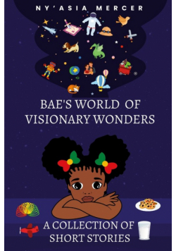 Bae's World  of  Visionary Wonders