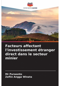 Facteurs affectant l'investissement étranger direct dans le secteur minier