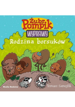 Żubr Pompik 4 Rodzina borsuków