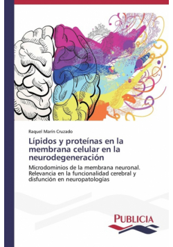 Lípidos y proteínas en la membrana celular en la neurodegeneración
