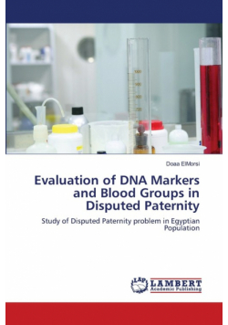Evaluation of DNA Markers and Blood Groups in Disputed Paternity