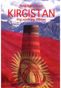 Kirgistan. Kraj pachnący chlebem