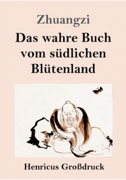 Das wahre Buch vom südlichen Blütenland (Großdruck)